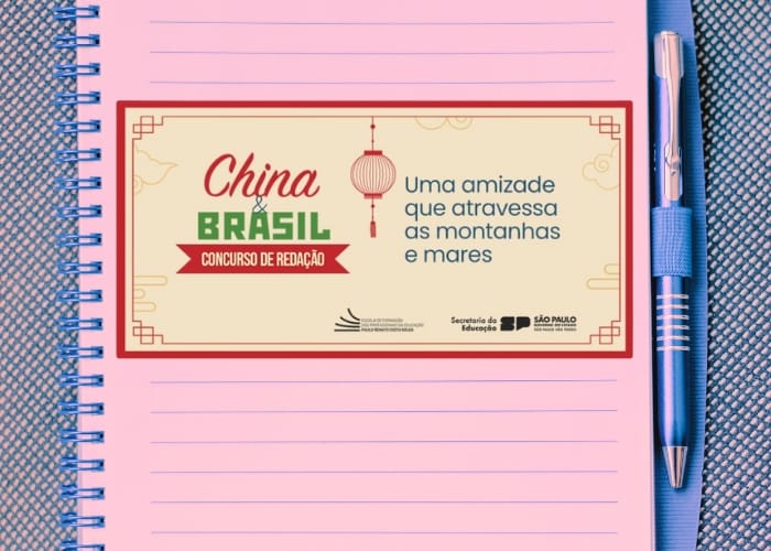 Concurso de Redação: “China e Brasil: uma amizade que atravessa as montanhas e mares”