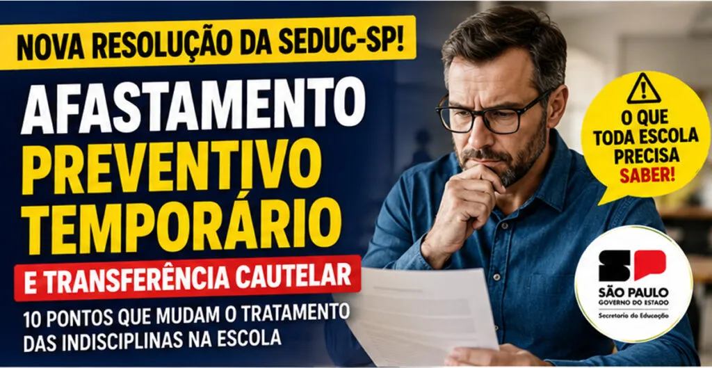 conheça nova resolução que dispõe do Afastamento preventivo temporário e Transferência Cautelar