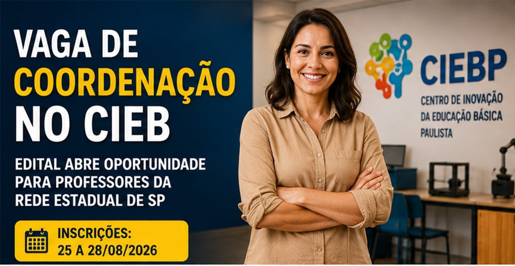Vaga de Coordenação no CIEB: veja quem pode participar, atribuições, carga horária, local de atuação, cronograma e quando sai o resultado da seleção.